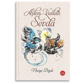 Aşkın Vuslatı: Sevda - Naciye Bıyık