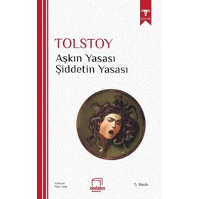 AŞKIN YASASI - ŞİDDETİN YASASI - LEV NİKOLAYEVİÇ TOLSTOY
