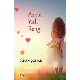 Aşkın Yedi Rengi İlhan Çomak Bengisu Yayınları