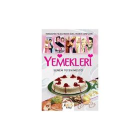 Aşkın Yemekleri - Senem Tüten Mestçi