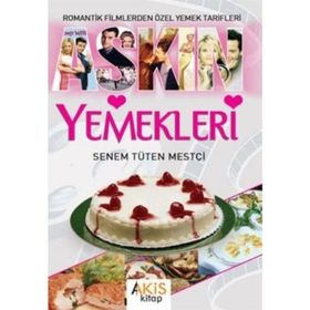 Aşkın Yemekleri - Senem Tüten Mestçi