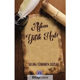 Aşkın Yitik Hali - Selma Türkmen Dizlek