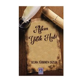 Aşkın Yitik Hali - Selma Türkmen Dizlek