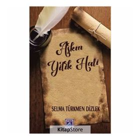 Aşkın Yitik Hali - Selma Türkmen Dizlek