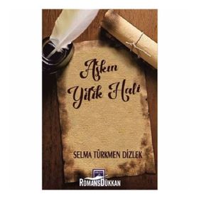 Aşkın Yitik Hali - Selma Türkmen Dizlek