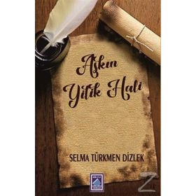 Aşkın Yitik Hali - Selma Türkmen Dizlek