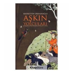 Aşkın Yolcuları - Hayrettin Orhanoğlu