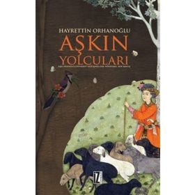 Aşkın Yolcuları - Hayrettin Orhanoğlu