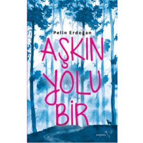 Aşkın Yolu Bir - Pelin Erdoğan