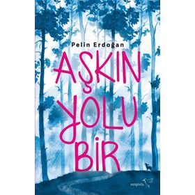 Aşkın Yolu Bir - Pelin Erdoğan