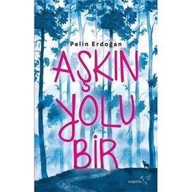 Aşkın Yolu Bir - Pelin Erdoğan