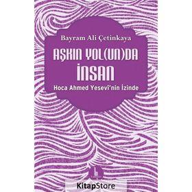 Aşkın Yolunda İnsan - Bayram Ali Çetinkaya