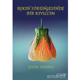 Aşkın Yörüngesinde Bir Kıvılcım - Emir Dirbaz