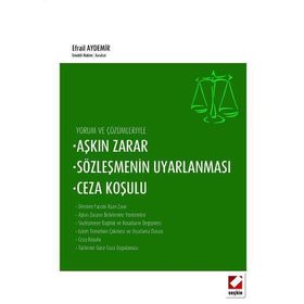 Aşkın Zarar, Sözleşmenin Uyarlanması, Ceza Koşulu - Efrail Aydemir