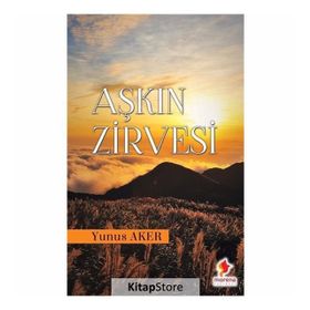 Aşkın Zirvesi / Yunus Aker / Morena Yayınevi