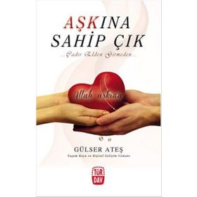 Aşkına Sahip Çık - Gülser Ateş