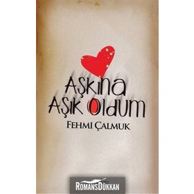 AŞKINA ÂŞIK OLDUM - FEHMI ÇALMUK