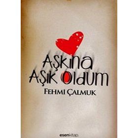 AŞKINA ÂŞIK OLDUM - FEHMI ÇALMUK