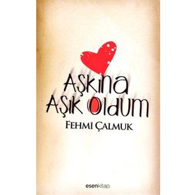 AŞKINA ÂŞIK OLDUM - FEHMI ÇALMUK