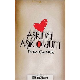 AŞKINA ÂŞIK OLDUM - FEHMI ÇALMUK
