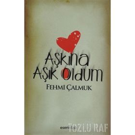 AŞKINA ÂŞIK OLDUM - FEHMI ÇALMUK