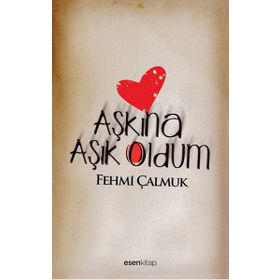 AŞKINA ÂŞIK OLDUM - FEHMI ÇALMUK