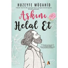 Aşkını Helal Et - Huzeyfe Mücahid