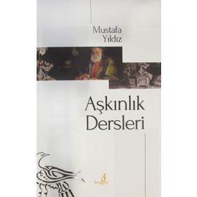AŞKINLIK DERSLERI - MUSTAFA YILDIZ