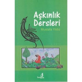 AŞKINLIK DERSLERI - MUSTAFA YILDIZ