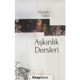 AŞKINLIK DERSLERI - MUSTAFA YILDIZ