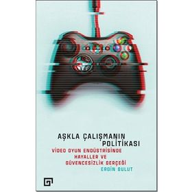 Aşkla Çalışmanın Politikası - Ergin Bulut