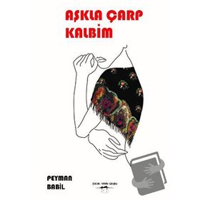 Aşkla Çarp Kalbim - Peyman Babil