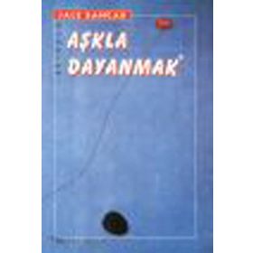 Aşkla Dayanmak - Jale Sancak