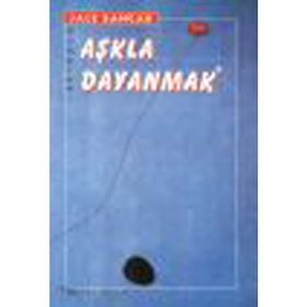 Aşkla Dayanmak - Jale Sancak