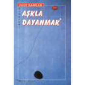 Aşkla Dayanmak - Jale Sancak