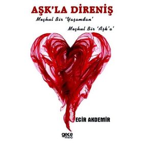 Aşk'la Direniş - Ecir Akdemir