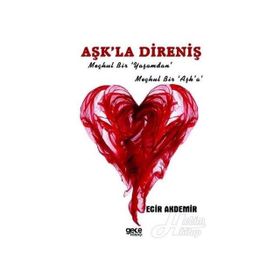 Aşk'la Direniş - Ecir Akdemir