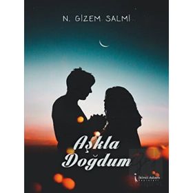 Aşkla Doğdum - N. Gizem Salmi