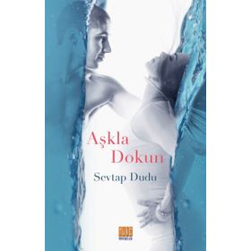Aşkla Dokun - Sevtap Dudu