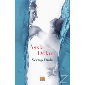 Aşkla Dokun - Sevtap Dudu