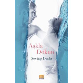 Aşkla Dokun - Sevtap Dudu