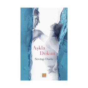 Aşkla Dokun - Sevtap Dudu