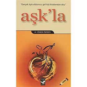 AŞK'LA - H. ÖMER ÖZDEN