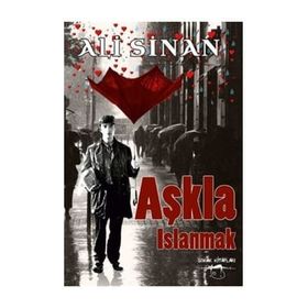 Aşkla Islanmak - Ali Sinan