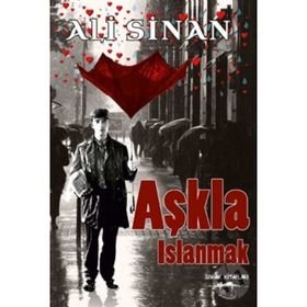 Aşkla Islanmak - Ali Sinan