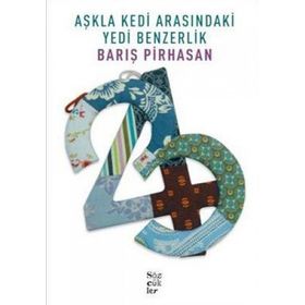 AŞKLA KEDI ARASINDAKİ YEDI BENZERLIK - BARIŞ PIRHASAN