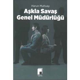 Aşkla Savaş Genel Müdürlüğü - Harun Mutluay