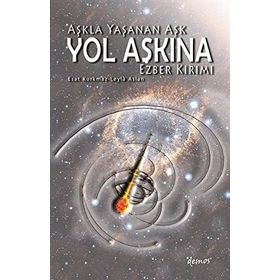 Aşkla Yaşanan Aşk Yol Aşkına - Esat Korkmaz