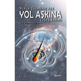 Aşkla Yaşanan Aşk Yol Aşkına - Esat Korkmaz