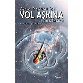 Aşkla Yaşanan Aşk Yol Aşkına - Esat Korkmaz